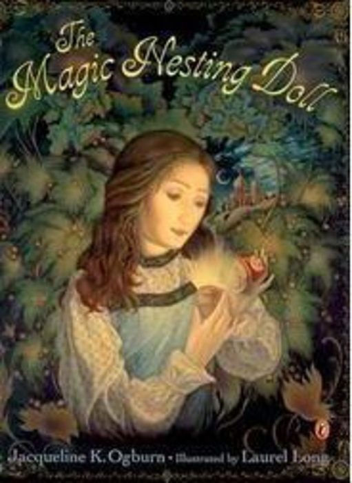 The Magic Nesting Doll by Jacqueline K. Ogburn Scholastic
