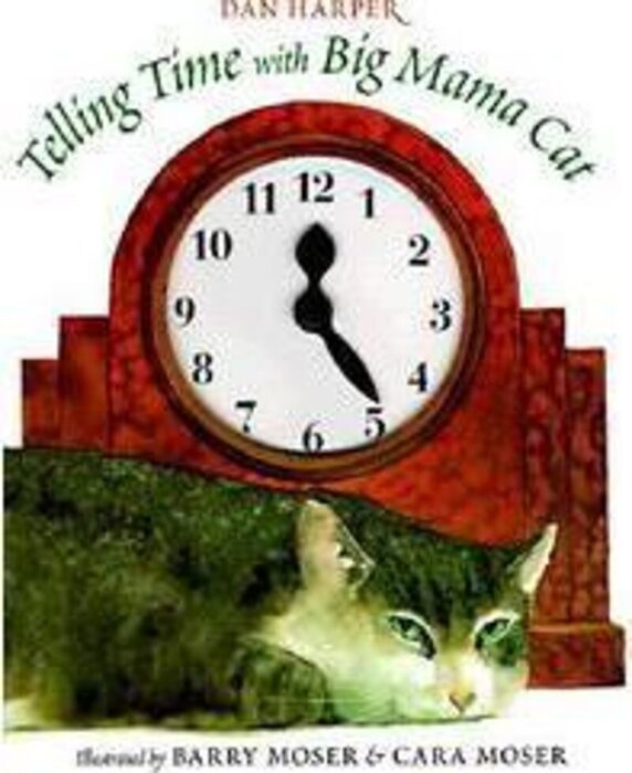 Telling Time with Big Mama Cat by Dan Harper Scholastic