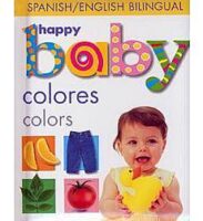 Happy Baby Bilingual Board Books: Colors / Colores