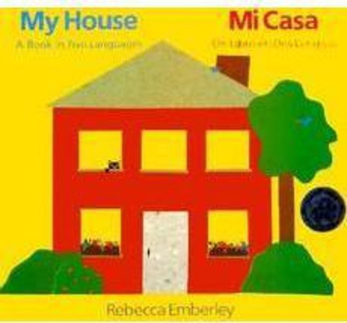 My House / Mi Casa by Rebecca Emberley | Scholastic