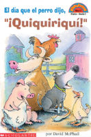 Hello Reader!® Level 2: El día que el perro dijo, "¡Quiquiriquí!"