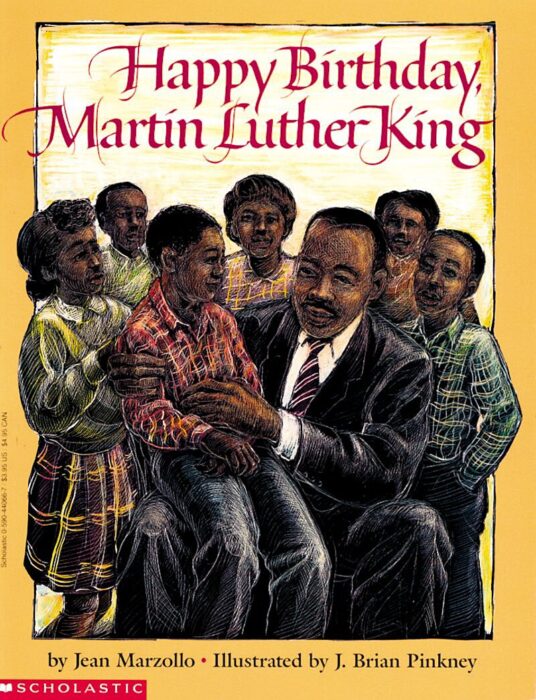 Happy Birthday, Martin Luther King Jr. by Jean Marzollo Scholastic