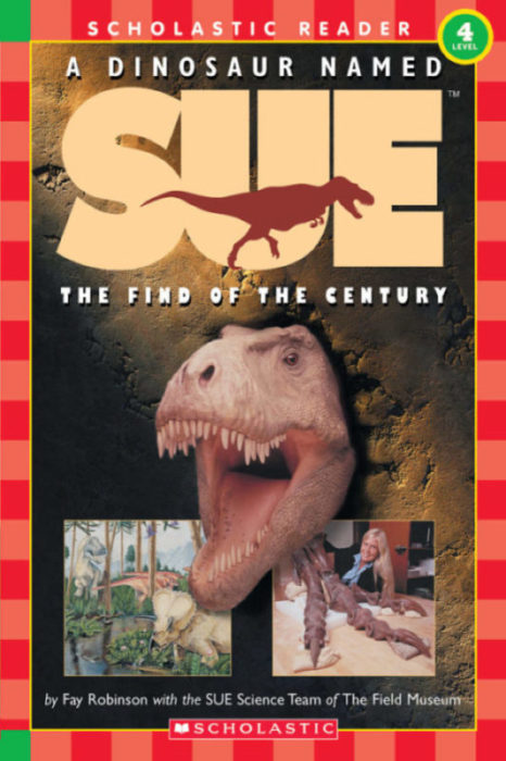 Scholastic Reader!® Science Level 4: A Dinosaur Named Sue