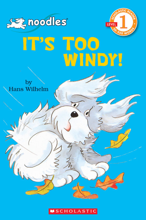 It's Too Windy by Hans Wilhelm | Scholastic