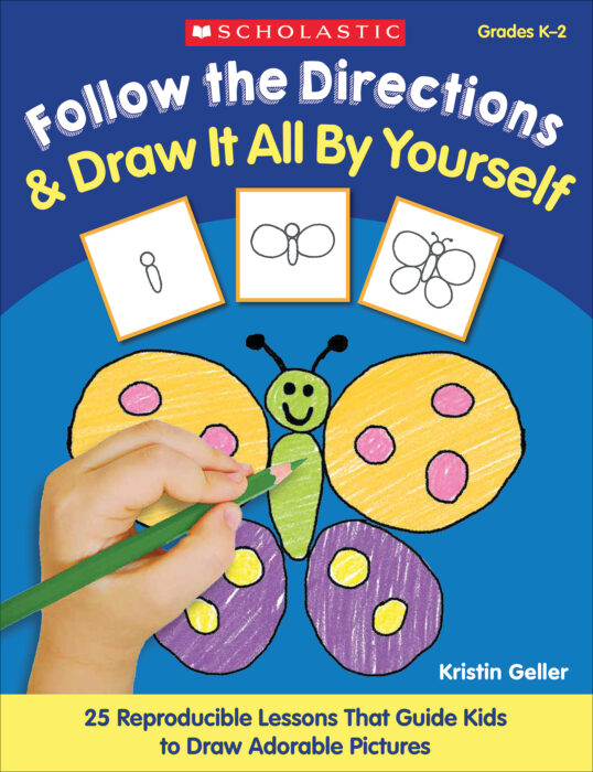 Follow the Directions & Draw It All by Yourself! by Kristen Geller, Kristin  Geller