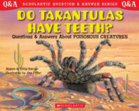 Scholastic Q & A: Do Tarantulas Have Teeth?