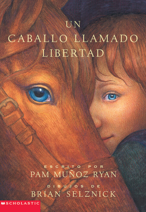 Un caballo llamado Libertad by Pam Muñoz Ryan