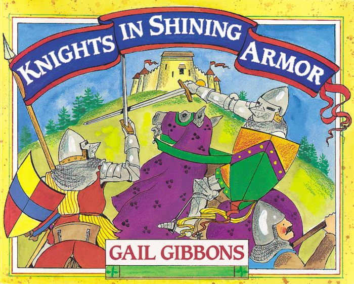 Knights in Shining Armor by Gail Gibbons Scholastic