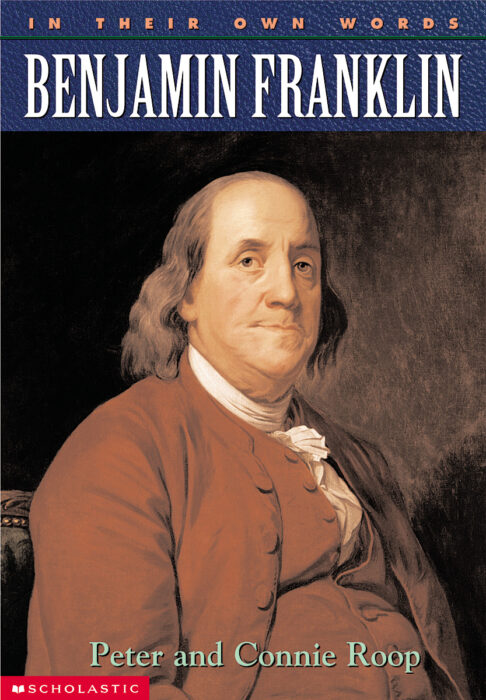 Benjamin Franklin By Peter RoopConnie Roop | Scholastic