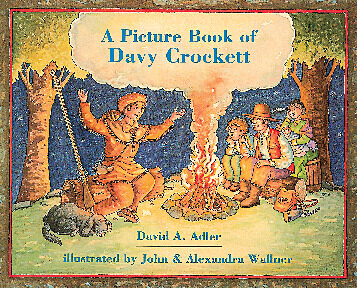 A Picture Book of Davy Crockett by David A. Adler | Scholastic