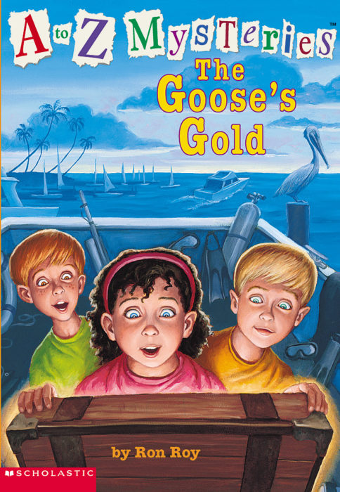 A to Z Mysteries: The Goose's Gold by Ron Roy | The Scholastic