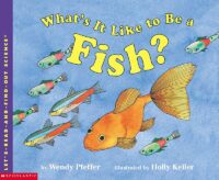 Let's-Read-and-Find-Out Science: What's It Like to Be a Fish?