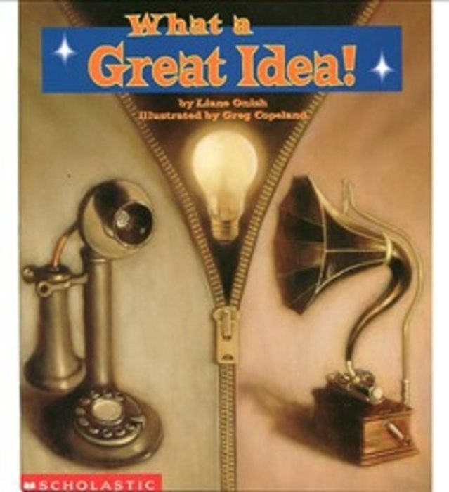 What a Great Idea! by Liane Onish