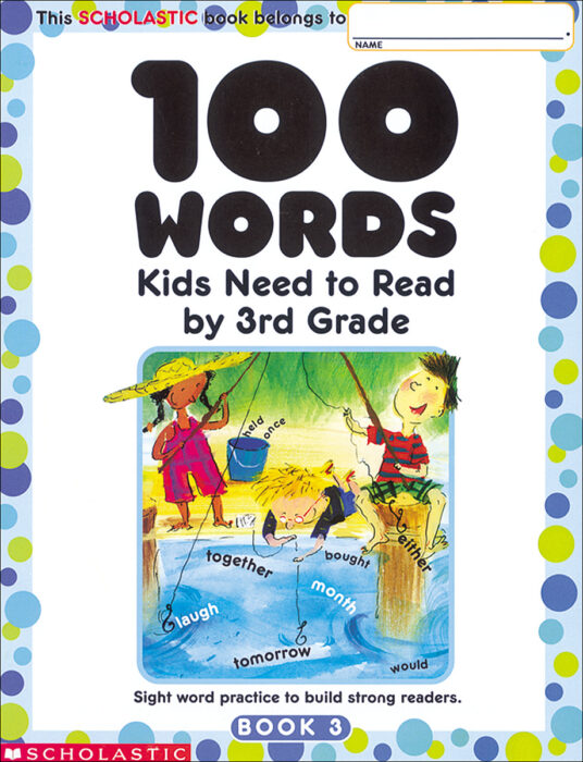 100 Words Kids Need to Read by 3rd Grade by