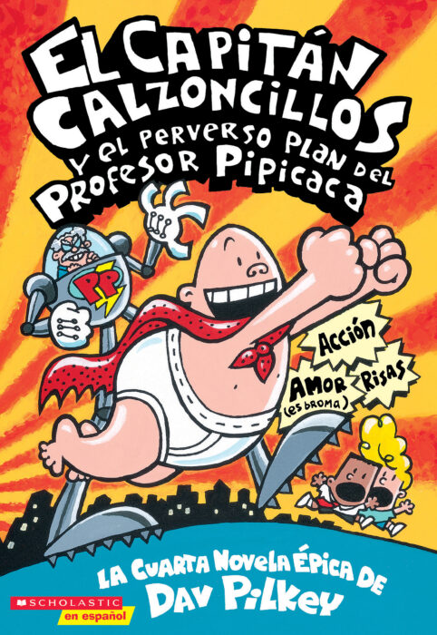 Las Aventuras del Capitán Calzoncillos. Dav Pilkey. Ref.344718