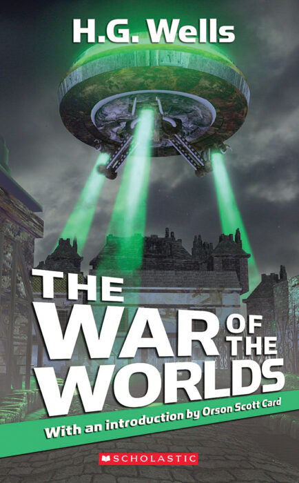 Scholastic Classics: The War of the Worlds by Orson Scott Card;H. G. Wells