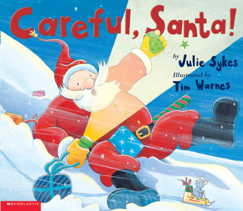 Careful, Santa! by Julie Sykes | Scholastic Education