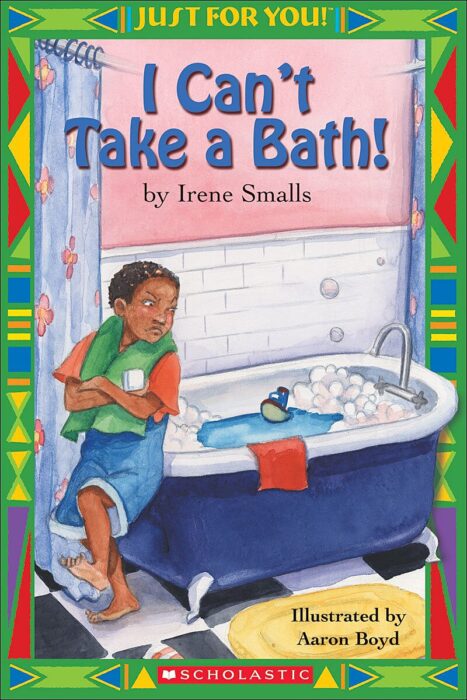I Can't Take a Bath! by Irene Smalls | Scholastic