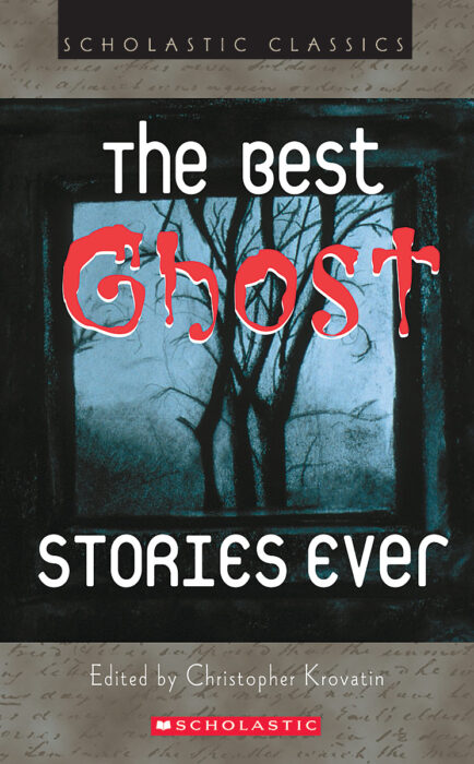 Scholastic Classics: The Best Ghost Stories Ever