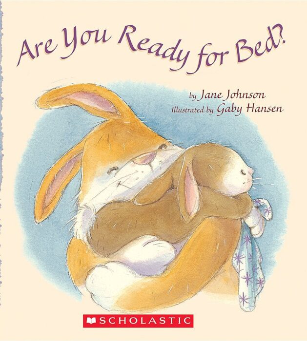 Are You Ready for Bed? by Jane Johnson Scholastic