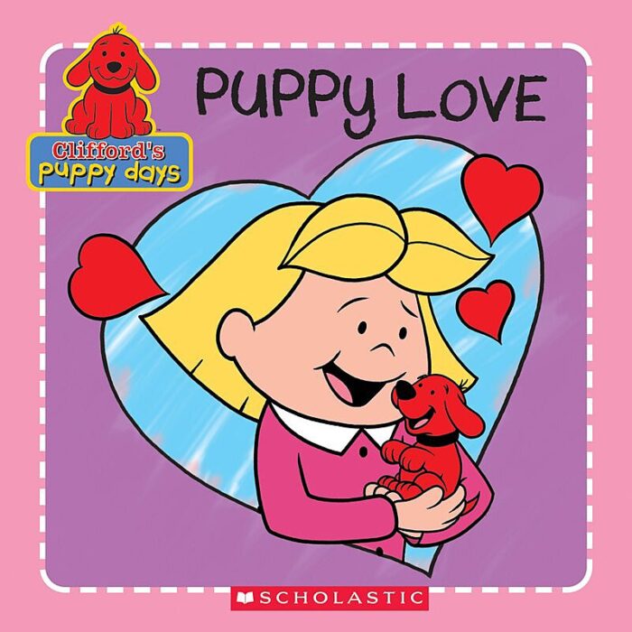 Clifford S Puppy Days Puppy Love By Lisa Marsoli