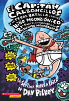 El Capitán Calzoncillos y el terrorífico retorno de Cacapipí (Captain  Underpants #9): (Spanish language edition of Captain Underpants and the  Terrifying Return of Tippy Tinkletrousers) (Paperback)