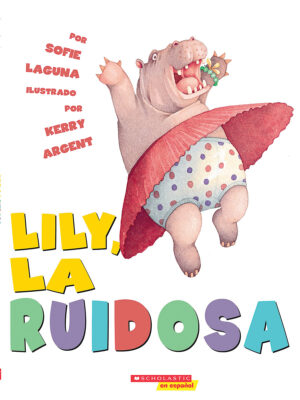 Lily, la ruidosa