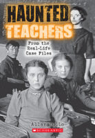 True Ghost Stories: Haunted Teachers