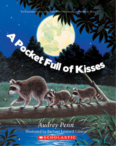 The Kissing Hand: A Pocket Full of Kisses by Audrey Penn