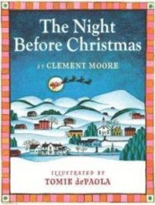 The Night Before Christmas / Clement Moore