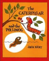 The Caterpillar and The Polliwog