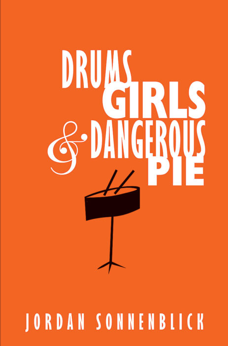 Drums, Girls, & Dangerous Pie
