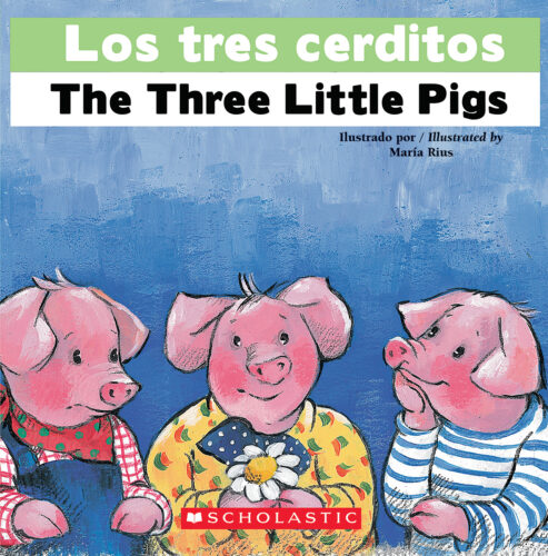 Bilingual Classic Tales: The Three Little Pigs / Los tres cerditos