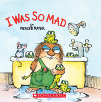 Little Critter: I Was So Mad