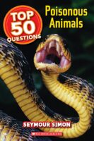 Seymour Simon's Top 50 Questions Reader: Poisonous Animals