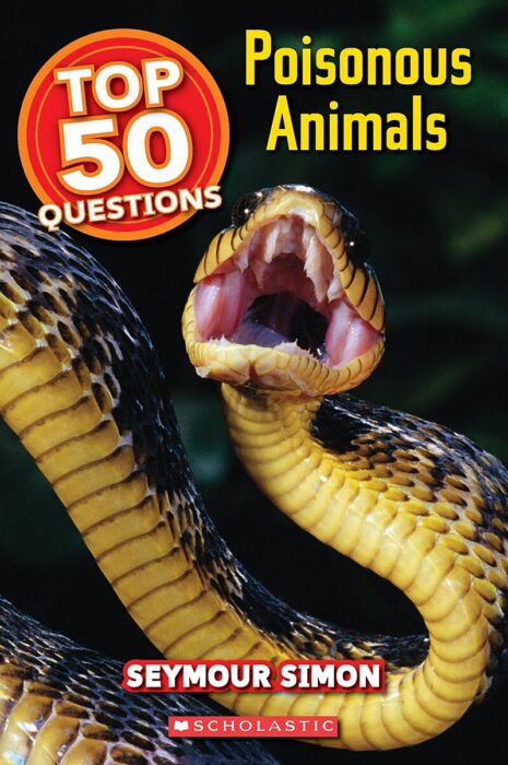 Seymour Simon's Top 50 Questions Reader: Poisonous Animals by Seymour Simon