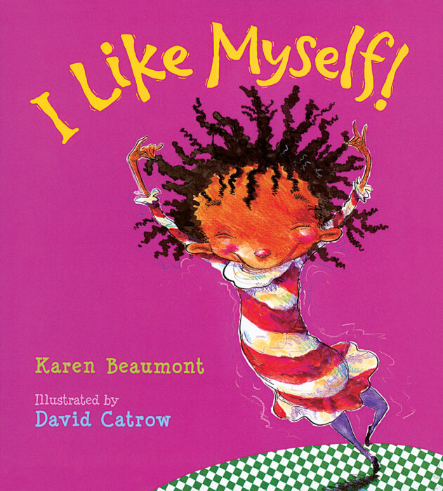 I Like Myself! by Karen Beaumont | The Scholastic Teacher Store