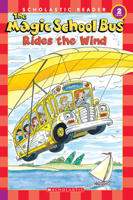 Scholastic Reader!® Science Level 2-The Magic School Bus®: The Magic School Bus® Rides the Wind