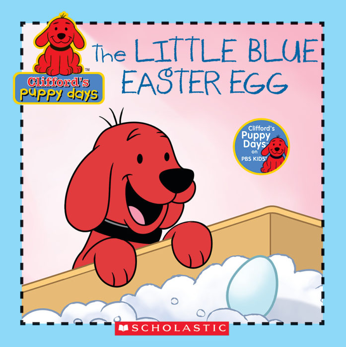Clifford's Puppy Days The Little Blue Easter Egg by Norman