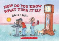 How Do You Know What Time It Is?