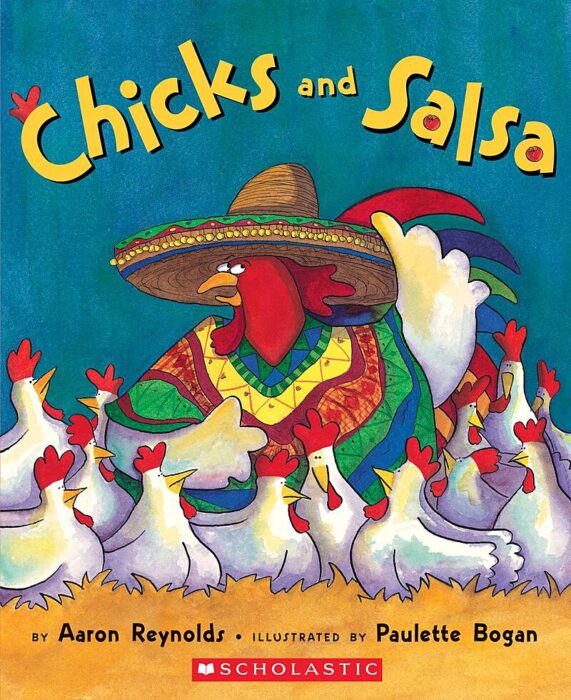 Chicks and Salsa by Aaron Reynolds Scholastic