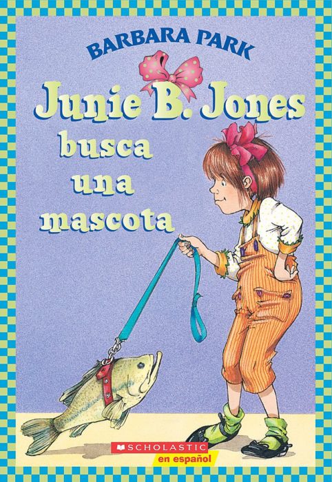 Junie B. Jones: Junie B. Jones busca una mascota