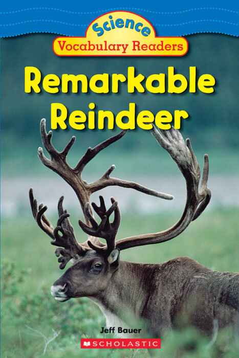 Science Vocabulary Readers: Remarkable Reindeer