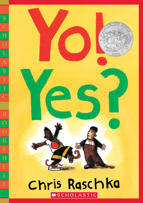 Yo! Yes? by Chris Raschka The Scholastic Teacher Store