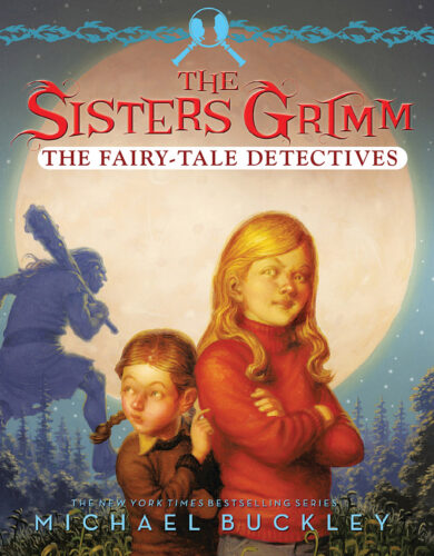 The Sisters Grimm: The Fairy-Tale Detectives by Michael Buckley