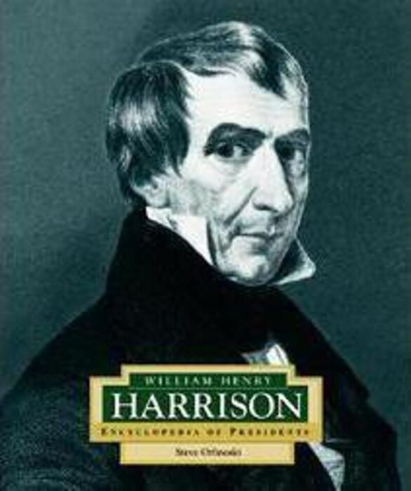 William Henry Harrison By Steven Otfinoski | Scholastic