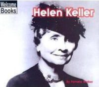 Welcome Books™-Real People: Helen Keller