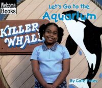 Welcome Books™-Weekend Fun: Let's Go to the Aquarium