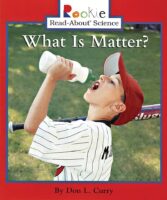 Rookie Read-About® Science-Physical Science: What Is Matter?