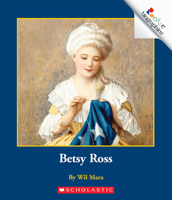 Betsy Ross by Wil Mara Scholastic